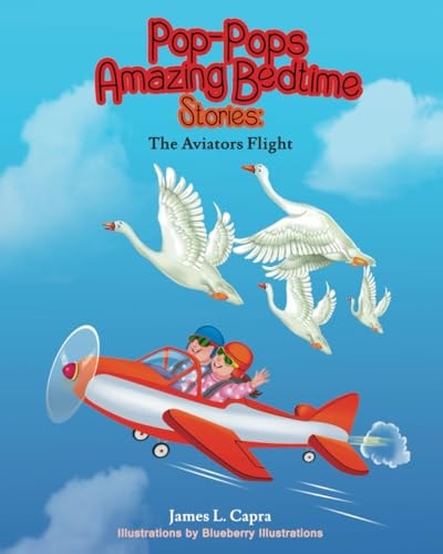 Pop-Pops Amazing Bedtime Stories The Aviators Flight