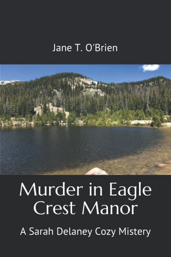Murder in Eagle Crest Manor A Sarah Delaney Cozy Mistery