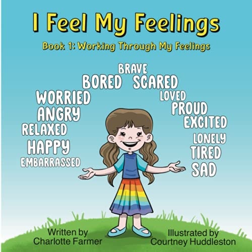 I Feel My Feelings Book 1: Working Through My Feelings
