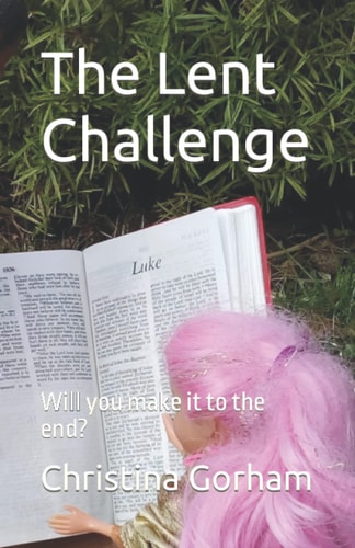 The Lent Challenge Will You Make it to the End?