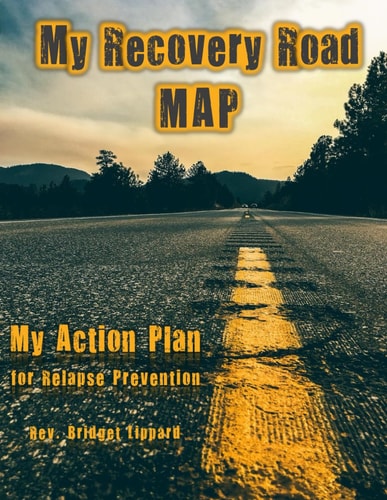 My Recovery Road MAP My Action Plan for Relapse Prevention