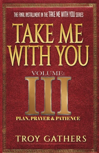 Take Me With You Volume 3: Plan, Prayer & Patience