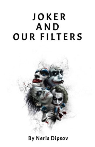 Joker and Our Filters