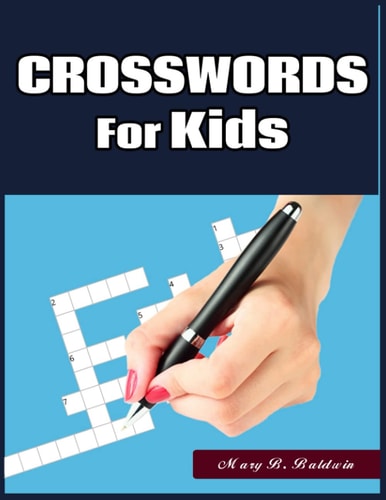 Crosswords for Kids Best Puzzle Book for Ages 8 and Up