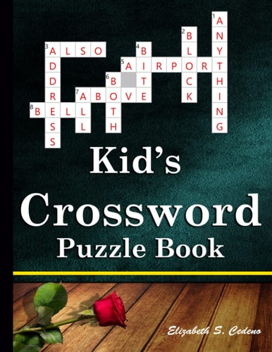 Kid's Crossword Puzzle Book 101 Coolest Puzzles to Solve for Ages 7 and Up