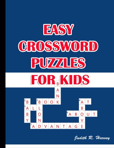 Easy Crossword Puzzles for Kids Best Puzzle Book for Ages 8 and Up