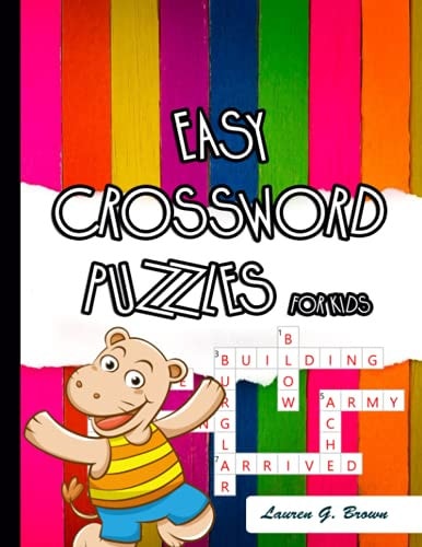 Easy Crossword Puzzles for Kids 101 Coolest Puzzles to Solve for Ages 7 and Up