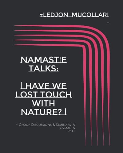 - Have We Lost Touch with Nature? - - Group Discussions & Seminars: A Gstaad & 1964+