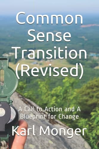 Common Sense Transition (Revised) A Call to Action and a Blueprint for Change