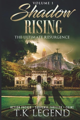 Shadows Rising The Ultimate Resurgence ACTION-PACKED CRIME SUSPENSE; PSYCHOLOGICAL THRILLER
