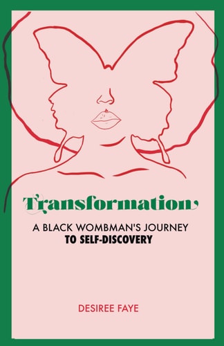 Transformation A Black Wombman's Journey to Self-Discovery
