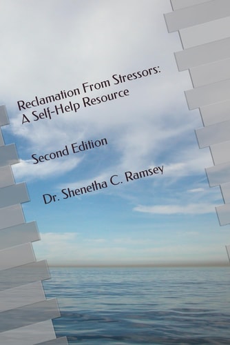 Reclamation From Life Stressors A Self-Help Resource