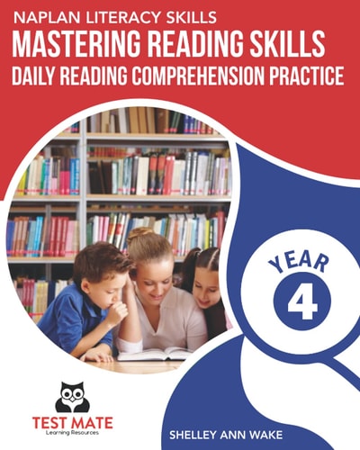 NAPLAN LITERACY SKILLS Mastering Reading Skills Year 4 Daily Reading Comprehension Practice