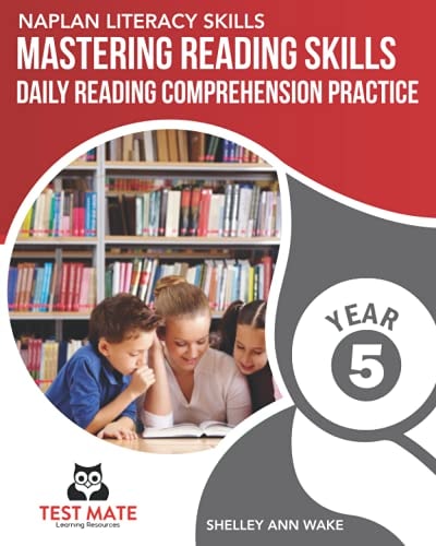NAPLAN LITERACY SKILLS Mastering Reading Skills Year 5 Daily Reading Comprehension Practice