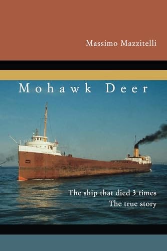 Mohawk Deer The Ship That Died 3 Times