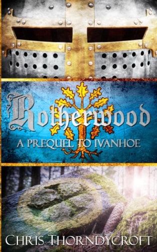 Rotherwood A Prequel to Ivanhoe