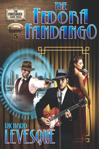 The Fedora Fandango A Dieselpunk Adventure