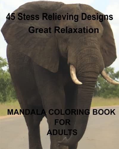 45 Stress Relieving Designs Mandala Coloring Book
