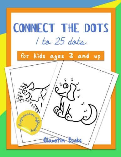 Connect the Dots 1 to 25 Dots, for Kids Ages 3 and Up with Progressive Difficulty.