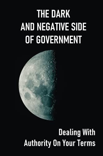 The Dark And Negative Side Of Government Dealing With Authority On Your Terms: How To Get Remedy For Inherent Rights Violations