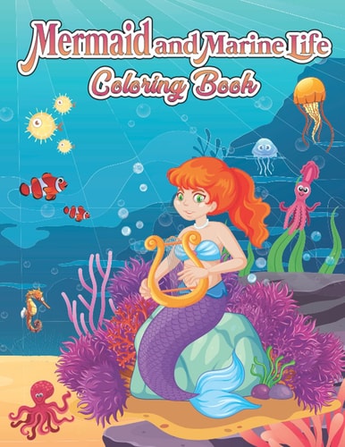 Mermaid and Marine Life Coloring Book