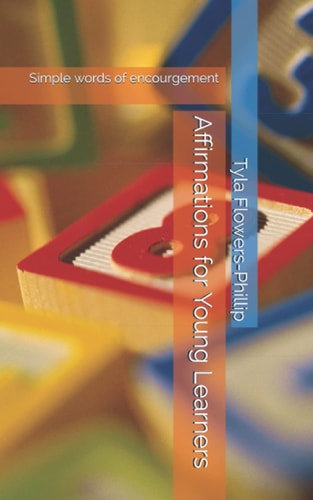 Affirmations for Young Learners Simple Words of Encourgement
