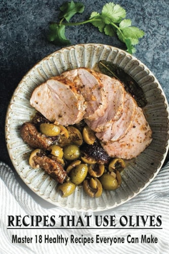 Recipes That Use Olives Master 18 Healthy Recipes Everyone Can Make: Black Olives Recipe Vegetarian