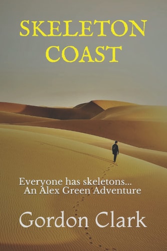 Skeleton Coast Everyone Has Skeletons... An Alex Green Adventure