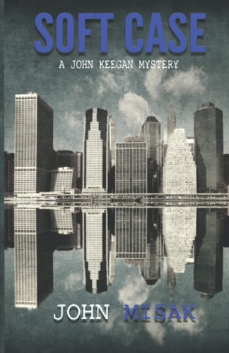 Soft Case (Book 1 in the John Keegan Mystery Series)