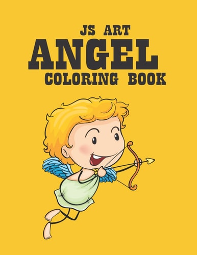 Js Art Angel Coloring Book An Kids Coloring Book with Stress-relief, Easy and Relaxing Coloring Pages.