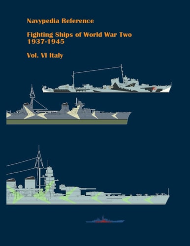 Fighting Ships of World War Two 1937 - 1945. Volume VI. Italy