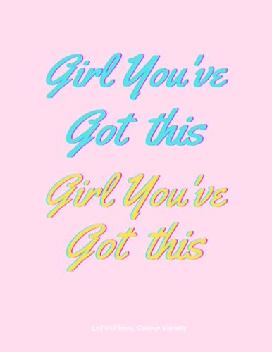 Girl You've Got This Affirmations Colouring Book for Teenage Girls