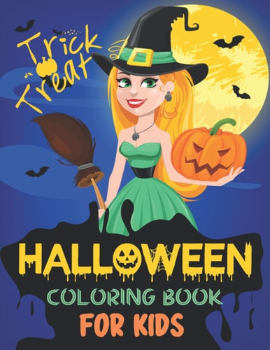 Halloween Coloring Book for Kids Trick Or Treat: Collection of Fun, Original & Unique Halloween Coloring Pages For Children !
