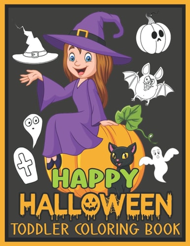 Happy Halloween Toddler Coloring Book Cute Halloween Designs for Toddlers and Kids Ages 2-4 4-8