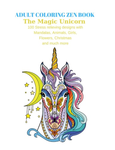 Adult Coloring Zen Book The Magic Unicorn