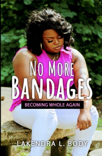 No More Bandages Becoming Whole Again