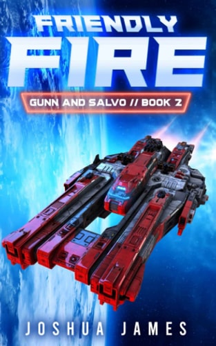 Friendly Fire A Sci-Fi Thriller