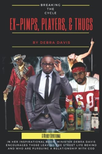 Breaking The Cycle A Weekly Devotional For Ex-Pimps, Players, and Thugs