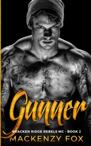 Gunner Bracken Ridge Rebels MC (Book 2)