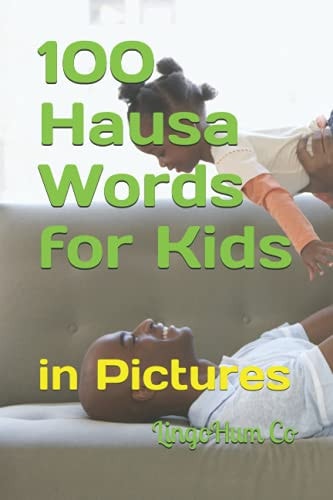 100 Hausa Words for Kids In Pictures