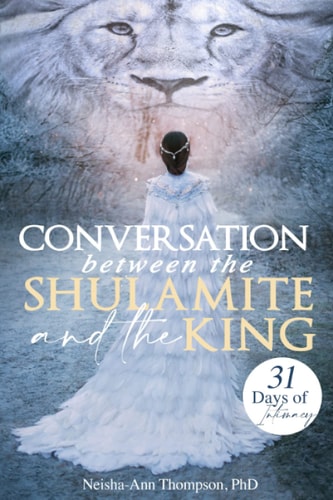 Conversation Between The Shulamite And The King 31 Days Of Intimacy