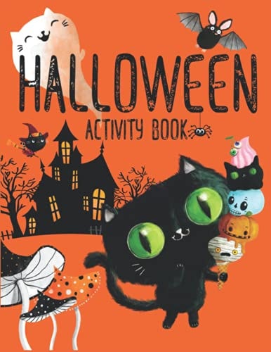 Halloween Activity Book A Halloween Coloring And Activity Book For Kids: Includes; Halloween Coloring Pages, Mazes, Color By Number & Much More!