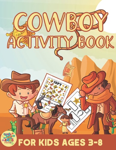 Cowboy Activity Book for Kids Ages 3-8 Wild West Themed Gift for Kids Ages 3 and Up