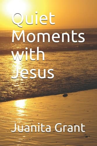Quiet Moments with Jesus