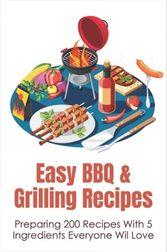 Easy BBQ & Grilling Recipes Preparing 200 Recipes With 5 Ingredients Everyone Wil Love: Smoked Ham Bbq Recipes