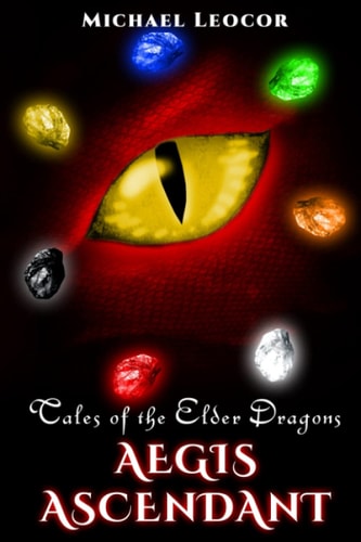 Aegis Ascendant (Tales of the Dragon Elders)