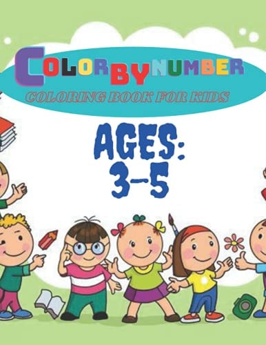 Color By Number Coloring Book For Kids Childrens Coloring Book with 50 Large Pages (kids Color By Number Coloring Books Ages 3-5)