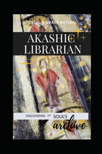 The Akashic Librarian Discovering My Soul's Archive