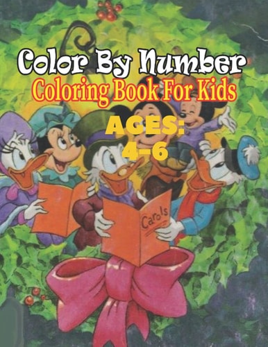 Color By Number Ages 4-6 Big Activity Workbook for Toddlers & Kids(Color BY Number)