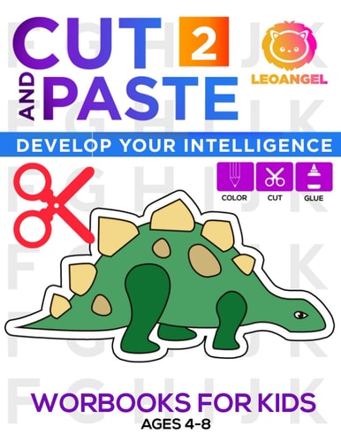Cut and Paste Workbooks for Kids Ages 4-8 Develop Your Intelligence